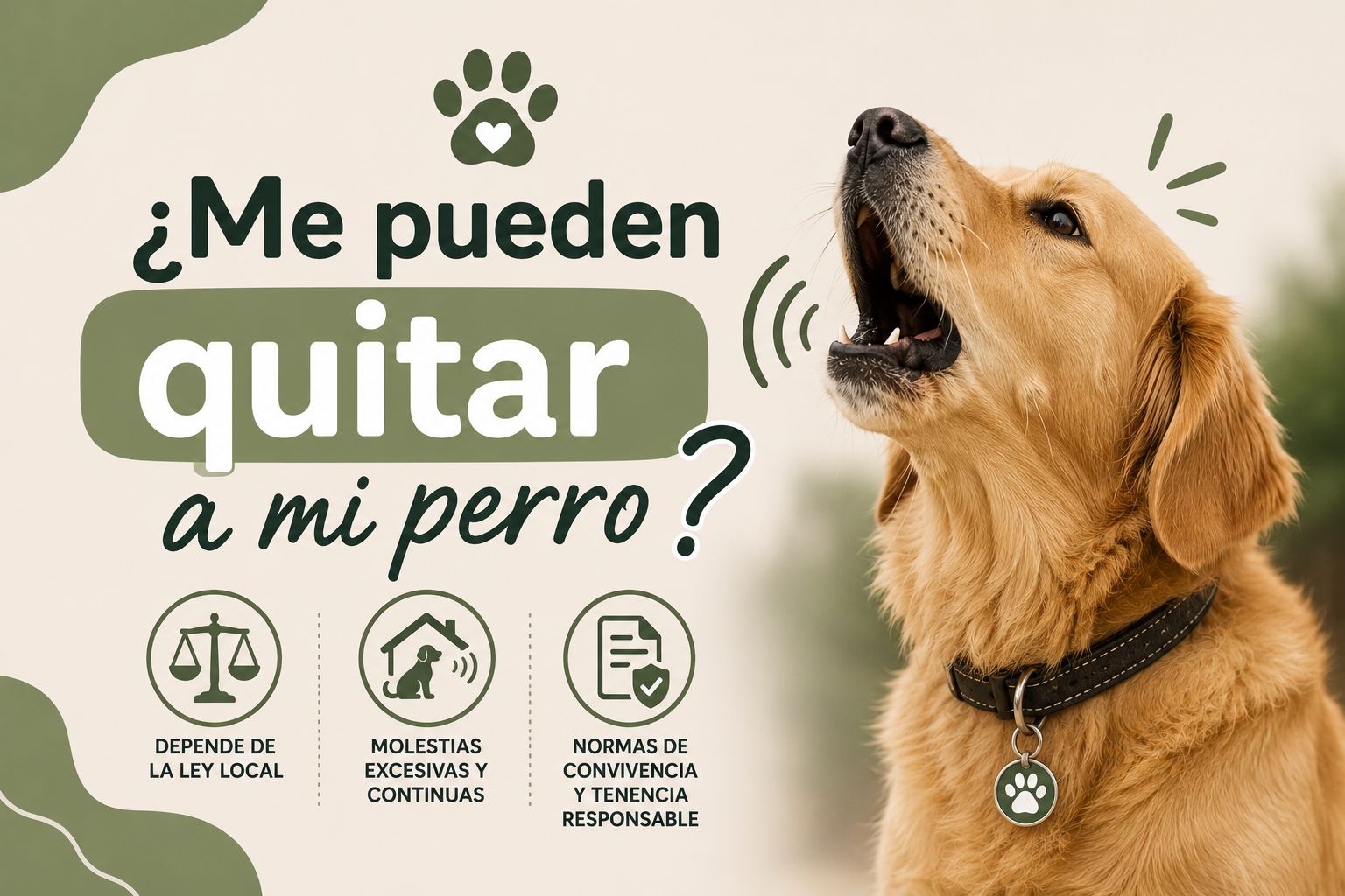 ¿Me pueden quitar a mi perro por ladrar?